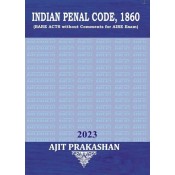 Ajit Prakashan's Indian Penal Code, 1860 Bare Acts without Comments for AIBE Exam (IPC Edn. 2023)	
